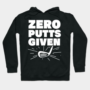 zero putts given funny golf player design for golf players Hoodie
